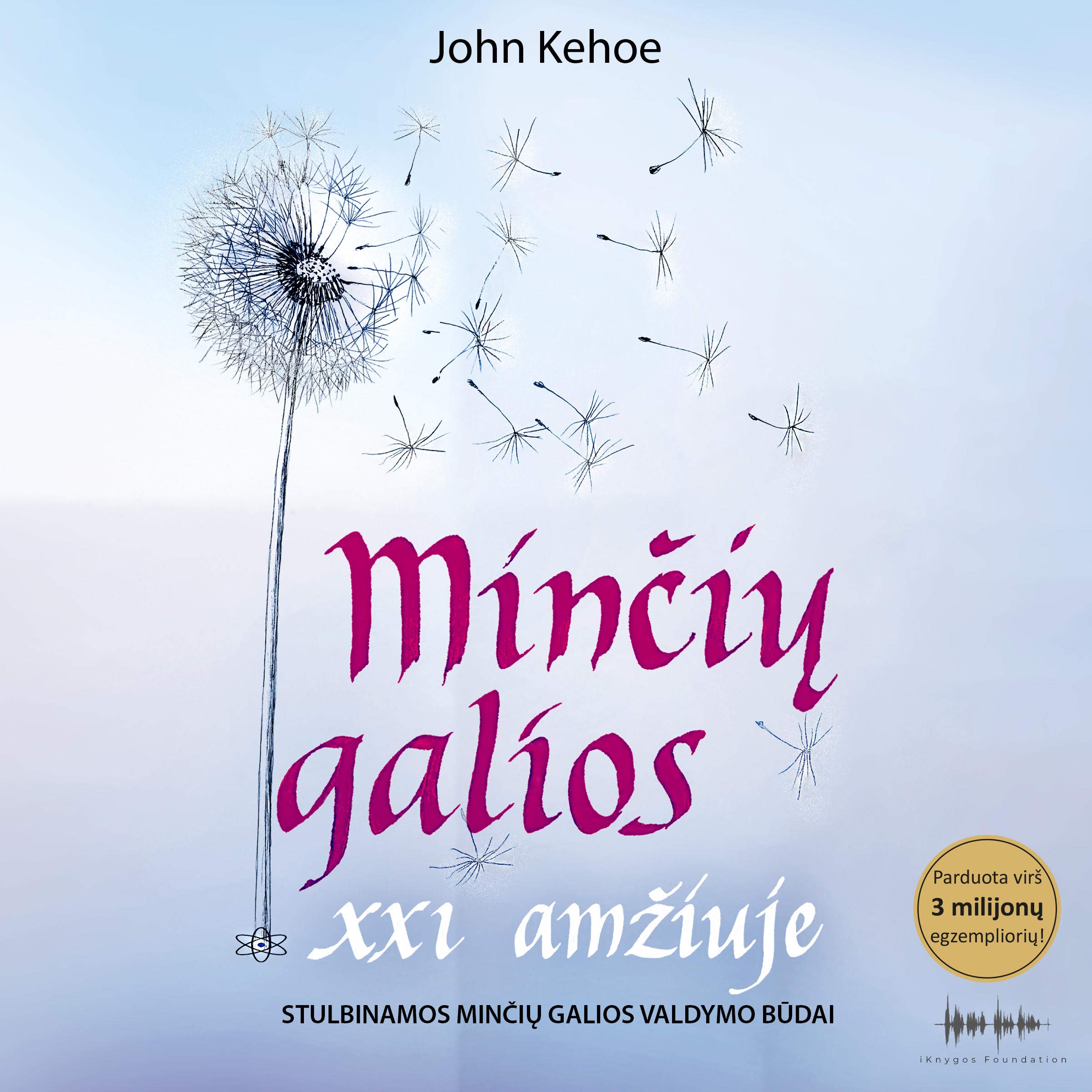 Minčių galios XXI amžiuje [Mind Power into the 21st Century] (Hardcover)