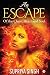 An Escape-of the Chest, Heart and Soul