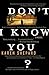 Don't I Know You?: A Novel by Karen Shepard (2007-06-12)