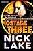 Hostage Three by Lake, Nick (2014) Paperback
