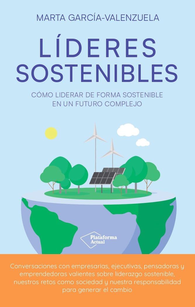Líderes sostenibles: Cómo liderar de forma sostenible en un futuro complejo (Paperback)
