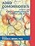 Attention-deficit Disorders and Comorbidities in Children, Adolescents, and Adults by Thomas E. Brown (Editor) (30-Sep-2008) Hardcover