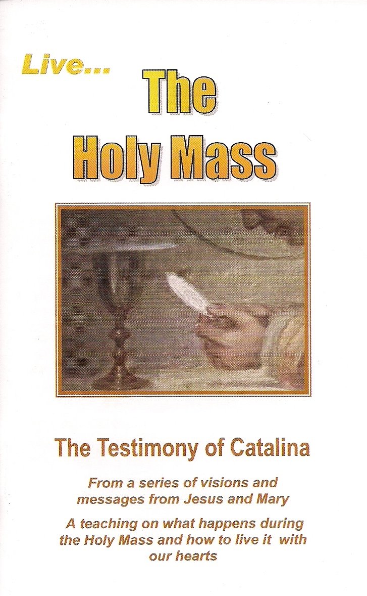 The Holy Mass: The Testimony of Catalina (Paperback)