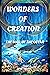 WONDERS OF CREATION: THE SO...