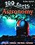 [(100 Facts Astronomy * *)] [Author: Sue Becklake] published on (May, 2011)