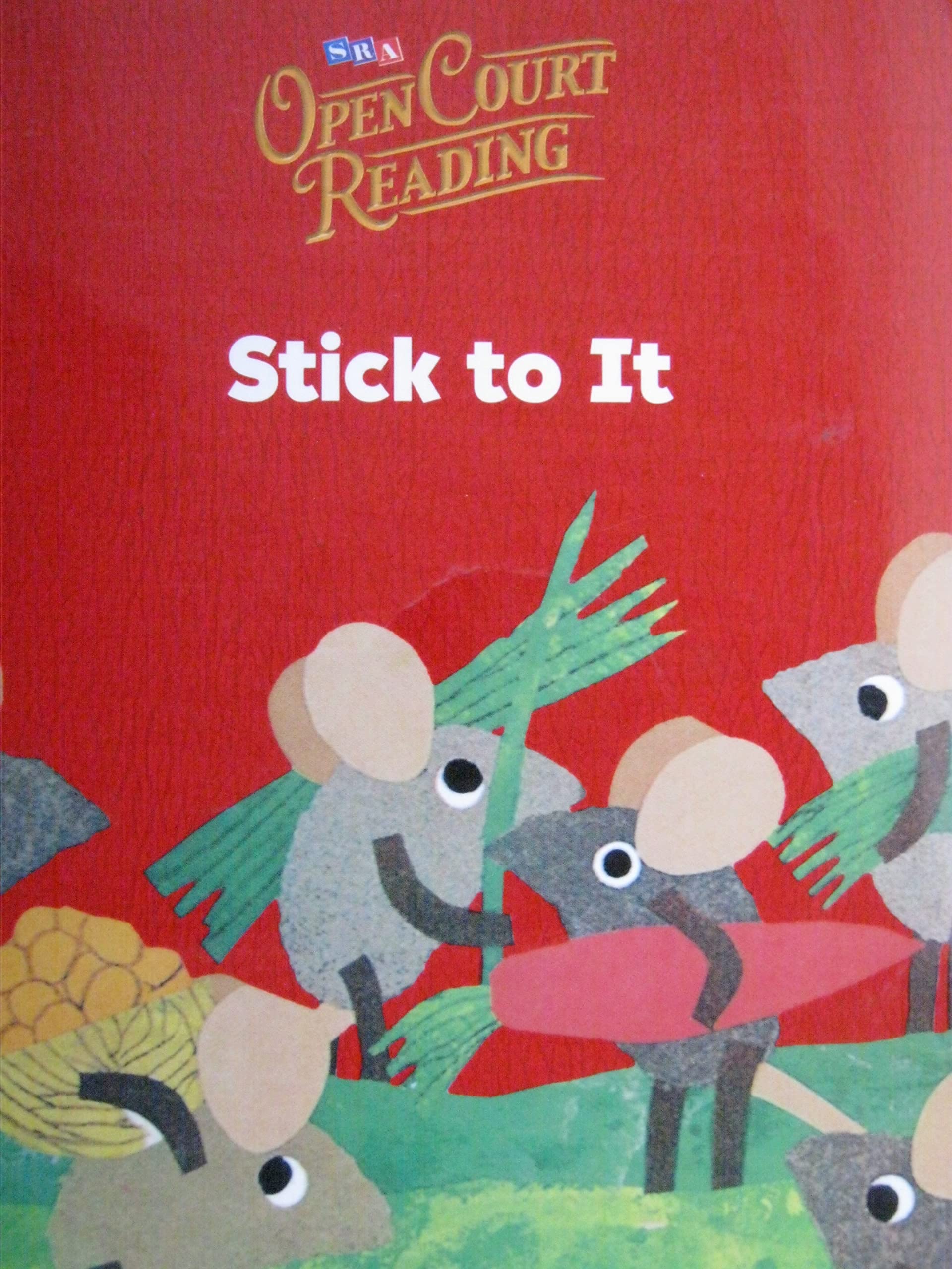 Open Court Reading: Stick to It (Paperback)