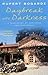 Daybreak into Darkness: A True Story of Happiness and Heart: A True Story of Happiness and Heartbreak by Rupert Bogarde (2003-05-02)