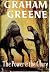 The Power and the Glory by Graham Greene The Power and the Glory by Graham Greene