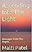 Ascending Into The Light: M...