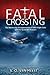 Fatal Crossing: The Mysteri...