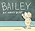 Bailey by Harry Bliss (2011-08-01)