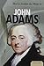 How to Analyze the Works of John Adams (Essential Critiques) by Maggie Combs (2013-01-04)