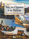 Nós, os Ciganos e...