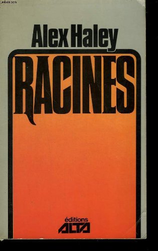 Racines. [Broché] by HALEY ALEX.