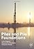 Piles and Pile Foundations 1st edition by Viggiani, Carlo, Mandolini, Alessandro, Russo, Gianpiero (2011) Hardcover