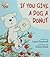 If You Give a Dog a Donut By Numeroff Laura Joffe Bond Felicia ILT