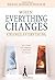 When Everything Changes, Change Everything: In a Time of Turmoil, a Pathway to Peace by Walsch, Neale Donald (5/8/2009)
