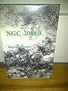 NGC 2000.0: The Complete New General Catalogue and Index Catalogues of Nebulae and Star Clusters by John Louis Emil Dreyer