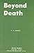 Beyond Death by F.R. Ansari