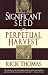 Significant Seed - Perpetual Harvest by Rick Thomas by Rick Thomas