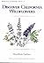 Discover California Wildflowers (With Eyes of Wonder Series, 1)