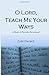 O Lord, Teach Me Your Ways: A Book of Proverbs Devotional by Zari Banks (2011-10-21)
