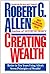 Creating Wealth: Retire in Ten Years Using Allen's Seven Principles by Allen, Robert G. (January 1, 2011) Paperback