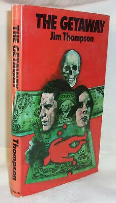 Rare Jim Thompson THE GETAWAY First UK and First Hardcover Edition Film Tie-in Cover [Hardcover] Jim Thompson
