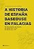 A historia de España baseouse en falacias