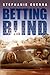 Betting Blind (Betting Blin...
