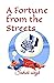 A Fortune from the Streets:...