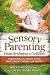 [Sensory Parenting: Parenti...