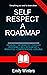 Self-Respect A Roadmap: for...