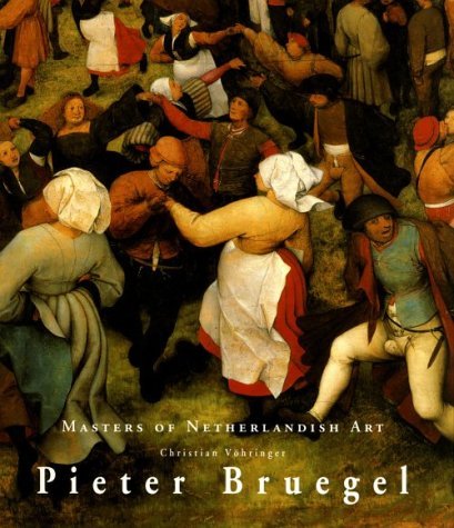 Pieter Brueghel: Masters of Netherlandish Art by Christian Vohringer (2000-02-02)