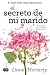 El secreto de mi marido by Liane Moriarty