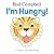 I'm Hungry! by Campbell. Rod ( 2010 ) Paperback