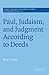 Paul, Judaism, and Judgment According to Deeds by Kent L. Yinger (April 30,2007)