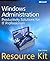 Windows Administration Resource Kit by Dan Holme