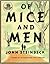 Of Mice and Men by John Steinbeck