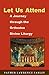 Let Us Attend: A Journey Through the Orthodox Divine Liturgy by Lawrence R. Farley (2007-05-10)