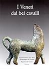 I veneti dai bei cavalli