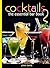 Cocktails: The Essential Ba...