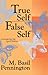 True Self/False Self: Unmasking the Spirit Within by M. Basil Pennington(2000-04-01)