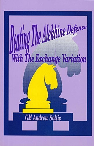 Beating the Alekhine Defense with the Exchange Variation by Andrew Soltis (1994-01-01)
