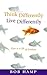 Think Differently, Live Differently: Keys To A Life Of Freedom by Bob Hamp (2010-07-28)