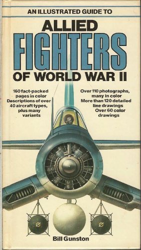 An Illustrated Guide to Allied Fighters of World War II (Hardcover)
