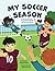 My Soccer Season: A Keepsak...