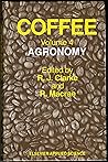 Coffee : Volume Four - Agronomy