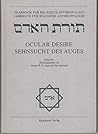Ocular Desire =: Sehnsucht Des Auges (Colloquia Augustana,)