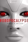 Robopocalypse: A ...